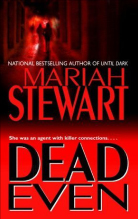 DEAD EVEN by Mariah Stewart